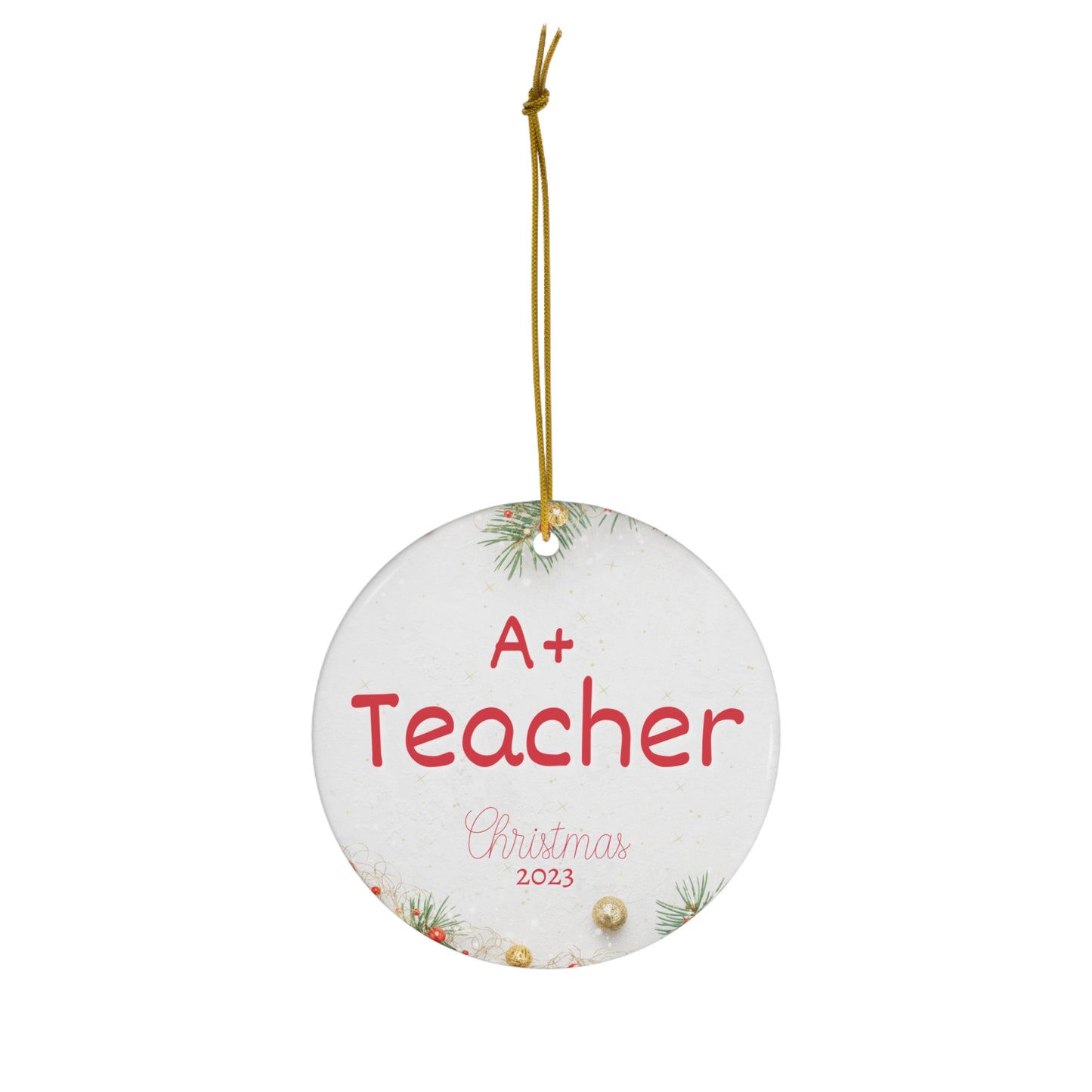 A+ Teacher Christmas Ornament Pine Tree with Gold Ball Ornament Accent in Ceramic for Best Teacher Ever Gift this 2023 holiday season!